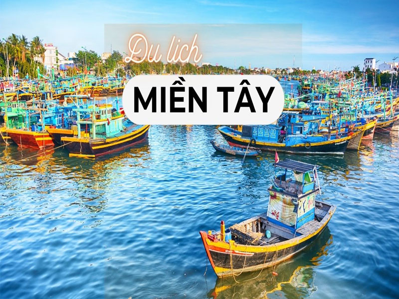 Du lịch Tết miền Tây: Top những điểm đến nức lòng du khách